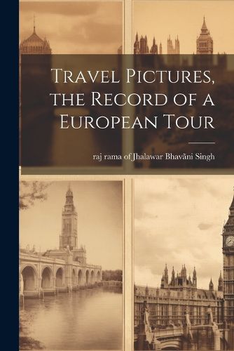 Cover image for Travel Pictures, the Record of a European Tour