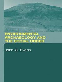 Cover image for Environmental Archaeology and the Social Order