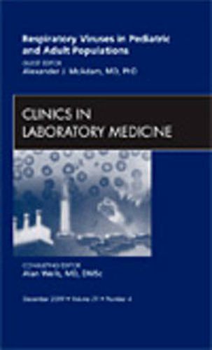 Cover image for Respiratory Viruses in Pediatric and Adult Populations, An Issue of Clinics in Laboratory Medicine