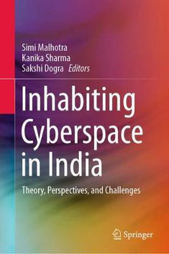 Cover image for Inhabiting Cyberspace in India: Theory, Perspectives, and Challenges