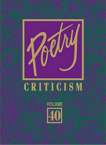 Cover image for Poetry Criticism: Excerpts from Criticism of the Works of the Most Significant AndWidely Studied Poets of World Literature