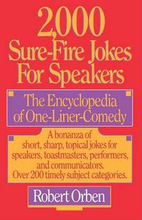 Cover image for 2000 Sure-Fire Jokes for Speakers: The Encyclopedia of One-Liner Comedy