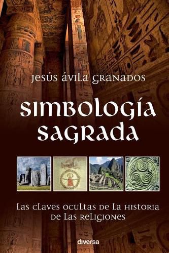 Cover image for Simbologia sagrada: Las claves ocultas de la historia de las religiones