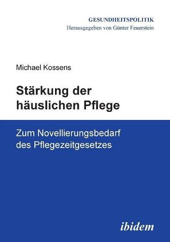 Cover image for St rkung der h uslichen Pflege. Zum Novellierungsbedarf des Pflegezeitgesetzes