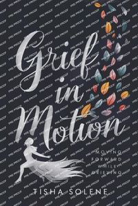 Cover image for Grief in Motion