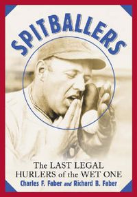 Cover image for Spitballers: The Last Legal Hurlers of the Wet One