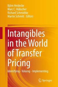 Cover image for Intangibles in the World of Transfer Pricing: Identifying - Valuing - Implementing