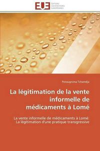 Cover image for La L gitimation de la Vente Informelle de M dicaments   Lom