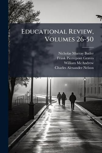 Cover image for Educational Review, Volumes 26-50