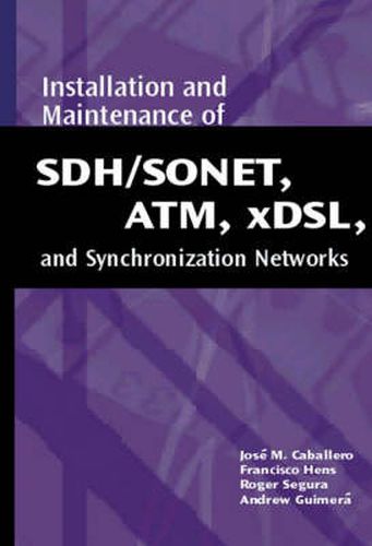 Cover image for SONET/SDH, ATM and ADSL: Installation and Maintenance