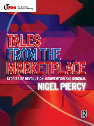 Cover image for Tales from the Marketplace: Stories of Revolution, Reinvention and Renewal