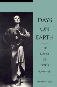 Cover image for Days on Earth: The Dance of Doris Humphrey