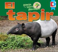 Cover image for Animales de la Selva Amazonica -- El Tapir