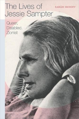 Cover image for The Lives of Jessie Sampter: Queer, Disabled, Zionist