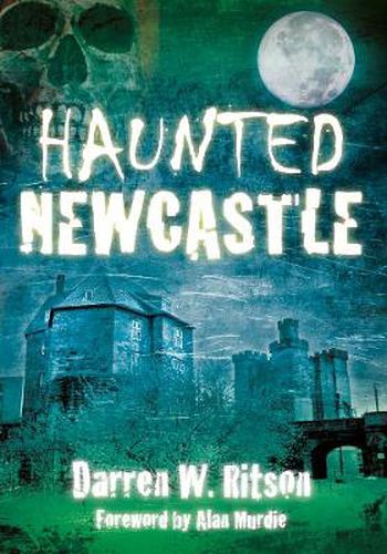 Cover image for Haunted Newcastle