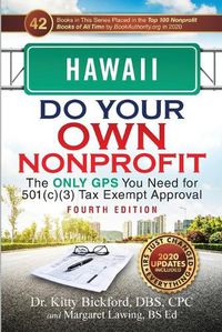 Cover image for Hawaii Do Your Own Nonprofit: The Only GPS You Need for 501c3 Tax Exempt Approval