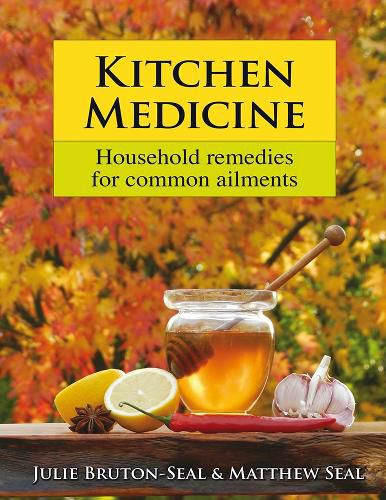 Cover image for Kitchen Medicine: Household remedies for common ailments