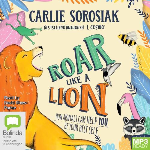 Roar Like a Lion: How Animals Can Help You Be Your Best Self