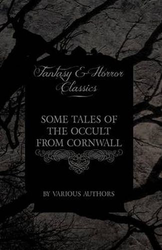 Cover image for Some Tales of the Occult from Cornwall (Fantasy and Horror Classics)