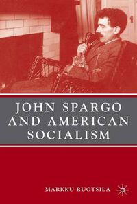 Cover image for John Spargo and American Socialism