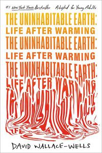 Cover image for The Uninhabitable Earth (Adapted for Young Adults)