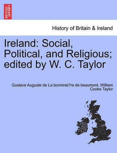 Ireland: Social, Political, and Religious; Edited by W. C. Taylor