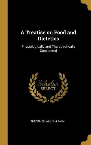 Cover image for A Treatise on Food and Dietetics