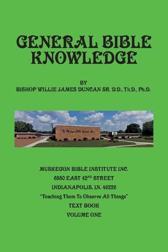 Cover image for General Bible Knowledge: The Muskegon Bible Institute Inc. Teaching Them to Observe All Things