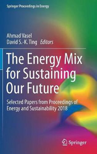 Cover image for The Energy Mix for Sustaining Our Future: Selected Papers from Proceedings of Energy and Sustainability 2018