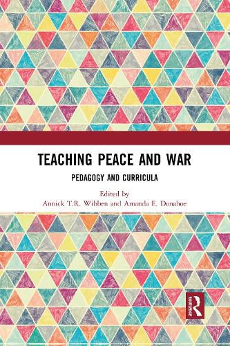 Cover image for Teaching Peace and War: Pedagogy and Curricula