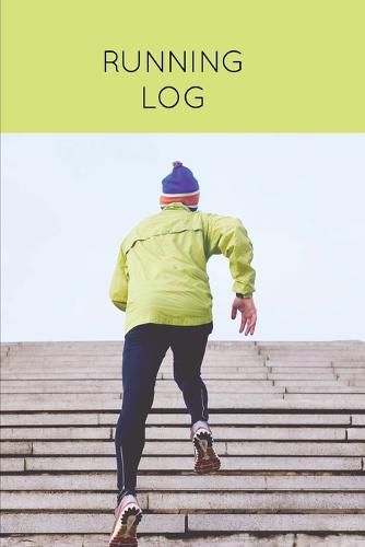 Cover image for Running Log: Daily Training Journal & Personal Run Record Book Can Track Distance, Time & More, Runners Gift, Diary