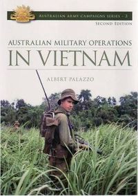 Cover image for Australian Military Operations In Vietnam