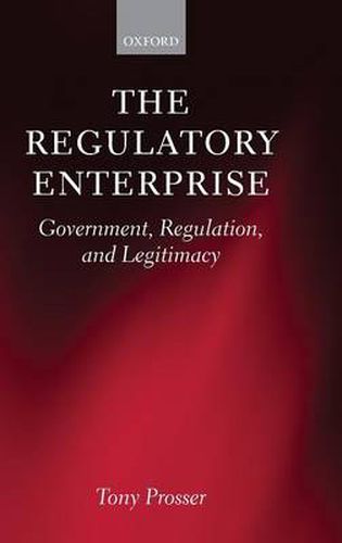 Cover image for The Regulatory Enterprise: Government, Regulation, and Legitimacy