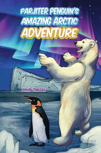 Cover image for Parjiter Penguin's Amazing Arctic Adventure