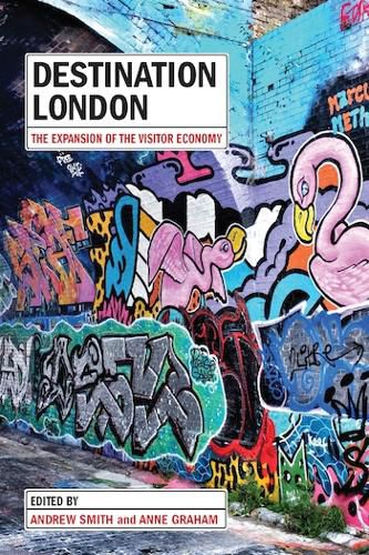 Cover image for Destination London: The Expansion of the Visitor Economy