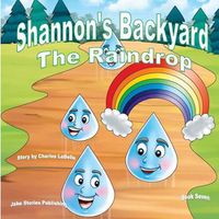 Cover image for Shannon's Backyard the Raindrop