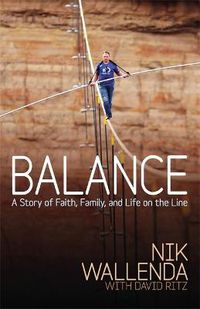 Cover image for Balance: A Story of Faith, Family, and Life on the Line