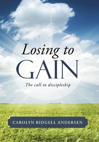 Cover image for Losing to Gain: The call to discipleship