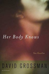 Cover image for Her Body Knows: Two Novellas