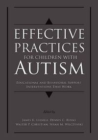 Cover image for Effective Practices for Children with Autism: Educational and behavior support interventions that work