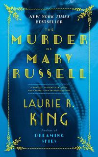 Cover image for The Murder of Mary Russell: A novel of suspense featuring Mary Russell and Sherlock Holmes