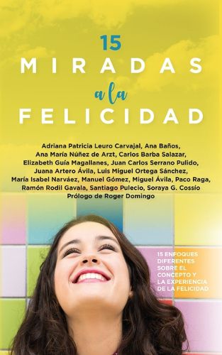 Cover image for 15 Miradas a la Felicidad