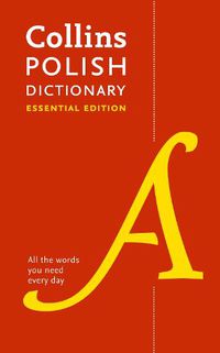 Cover image for Polish Essential Dictionary: All the Words You Need, Every Day