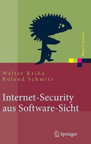 Cover image for Internet-Security Aus Software-Sicht: Ein Leitfaden Zur Software-Erstellung Fur Sicherheitskritische Bereiche