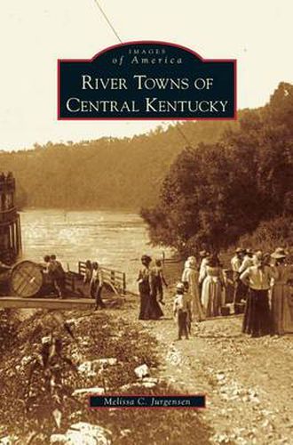 River Towns of Central Kentucky