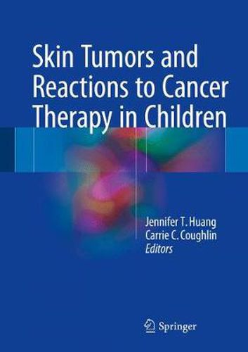 Cover image for Skin Tumors and Reactions to Cancer Therapy in Children