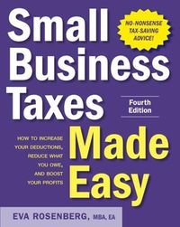 Cover image for Small Business Taxes Made Easy, Fourth Edition