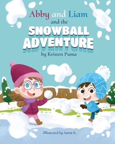 Cover image for Abby and Liam and the Snowball Adventure