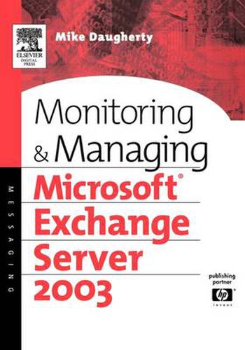 Cover image for Monitoring and Managing Microsoft Exchange Server 2003