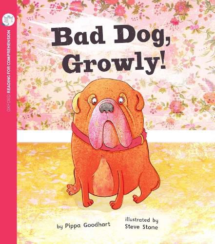 Reading for Comprehension Oxford Level 6: Bad Dog, Growly!